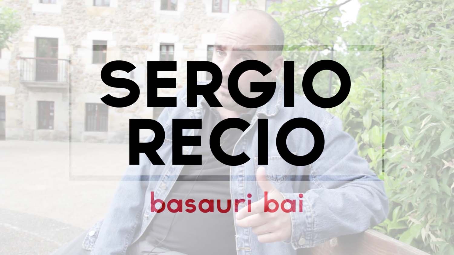 basauri sergio recio 2015 elecciones titulo